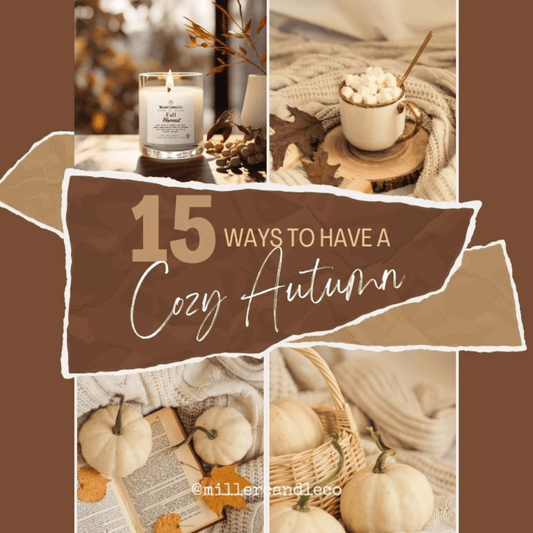 15 Ways to Have a Cozy Autumn - Miller Candle Co.